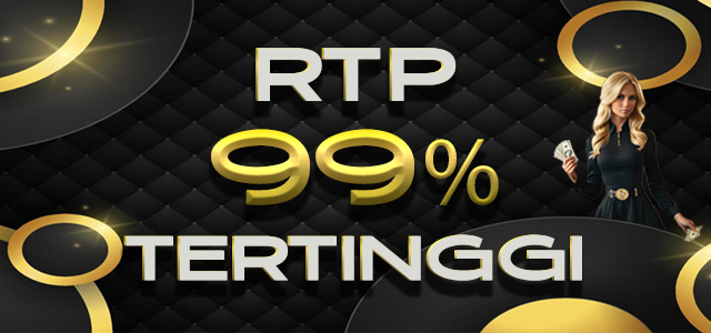 RTP 99% Tertinggi
